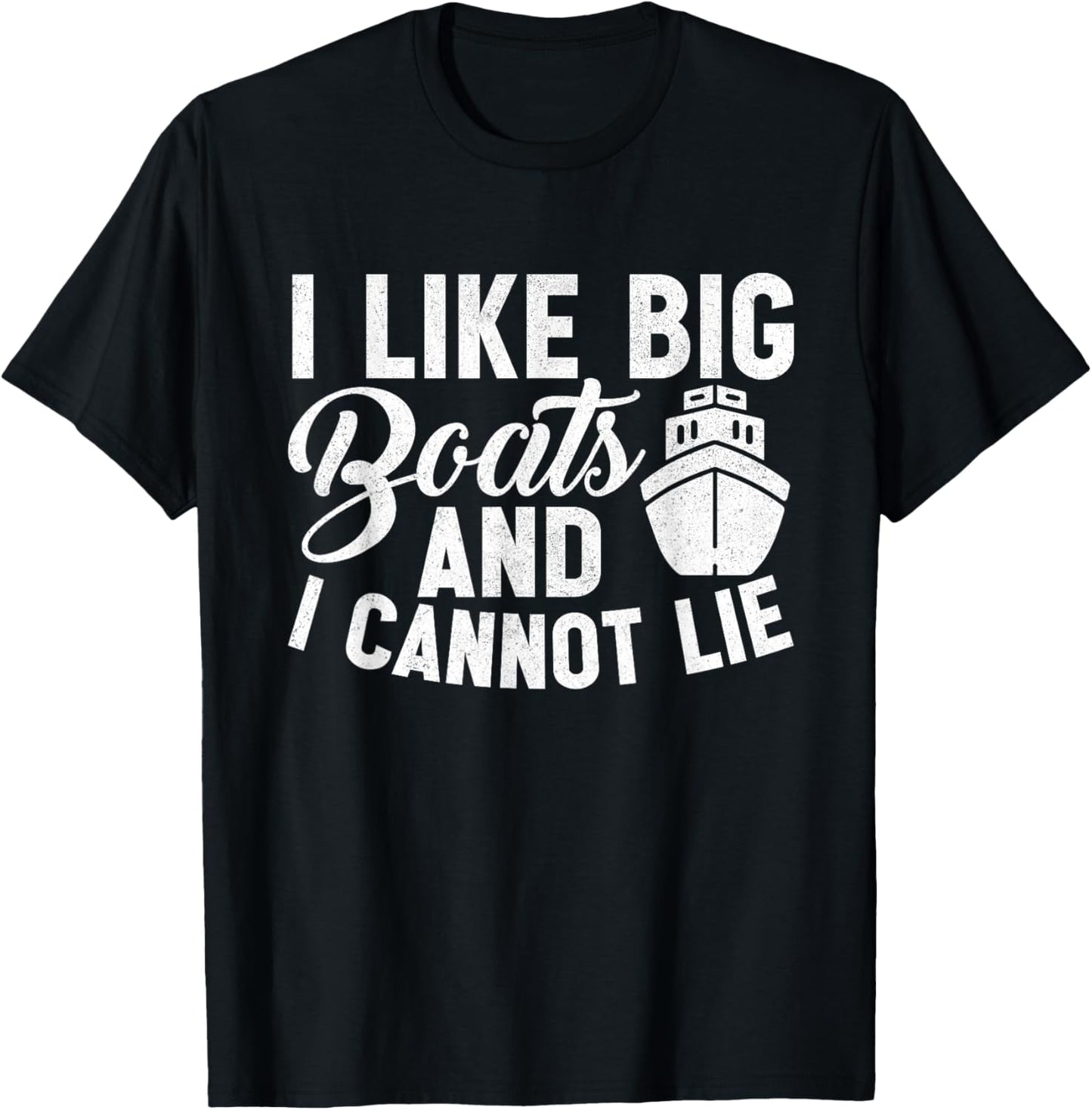 I Like Big Boats and I Cannot Lie Funny Cruise Ship T-Shirt - T-Shirt | Black
