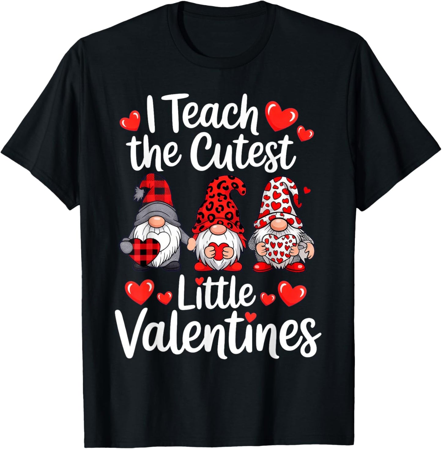 I Teach The Cutest Little Valentines, Gnome Teachers T-Shirt - T-Shirt | Black