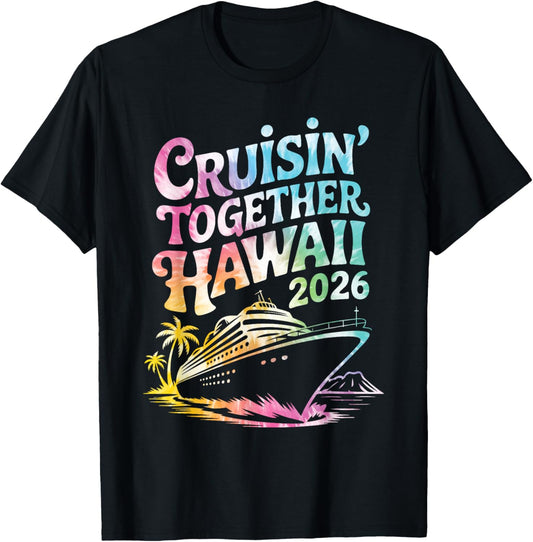 Cruisin’ Together Hawaii 2026 Birthday Cruise Retro Tie Dye T-Shirt - T-Shirt | Black