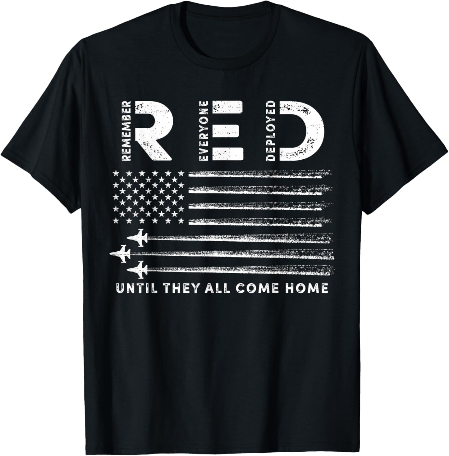 Remember Everyone Deployed RED Friday Military American Flag T-Shirt - T-Shirt | Black