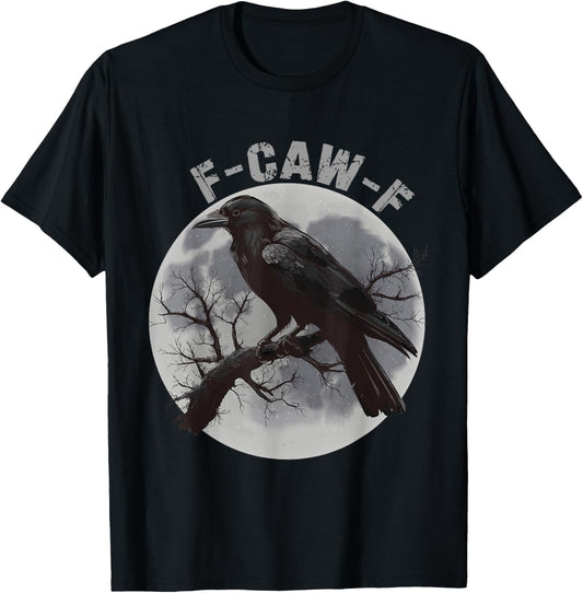 F-Caw-F Funny Black Crow Moon Gothic Humor Women Men T-Shirt - T-Shirt | Black