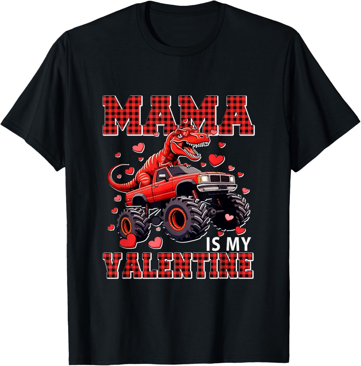 Mama is My Valentine T-Rex Sunglasses On Monster Truck T-Shirt - T-Shirt | Black
