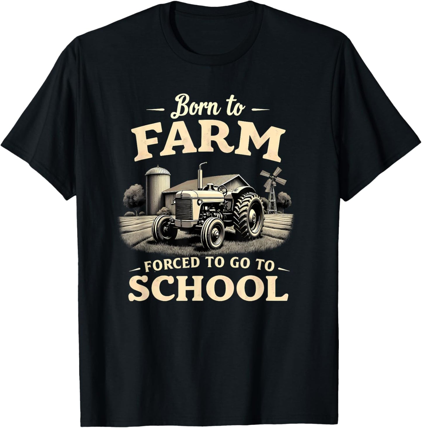 Tractor Farmer Born to Farm Forced to Go to School T-Shirt - T-Shirt | Black