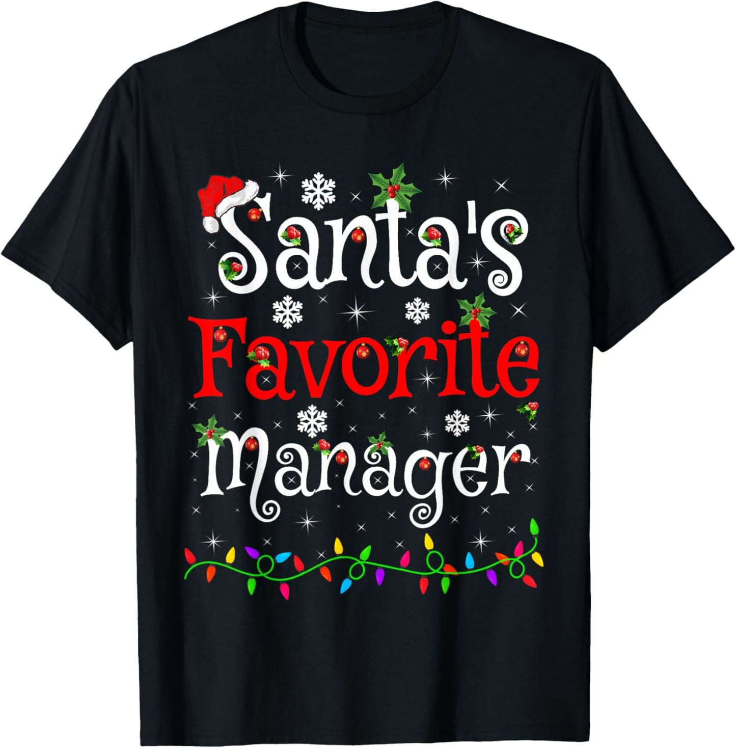 Santa Favorite Manager Christmas Family Lights Funny Xmas T-Shirt - T-Shirt | Black
