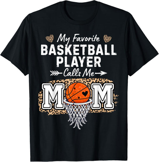 My Favorite Basketball Player Calls Me Mom Funny Basketball T-Shirt - T-Shirt | Black