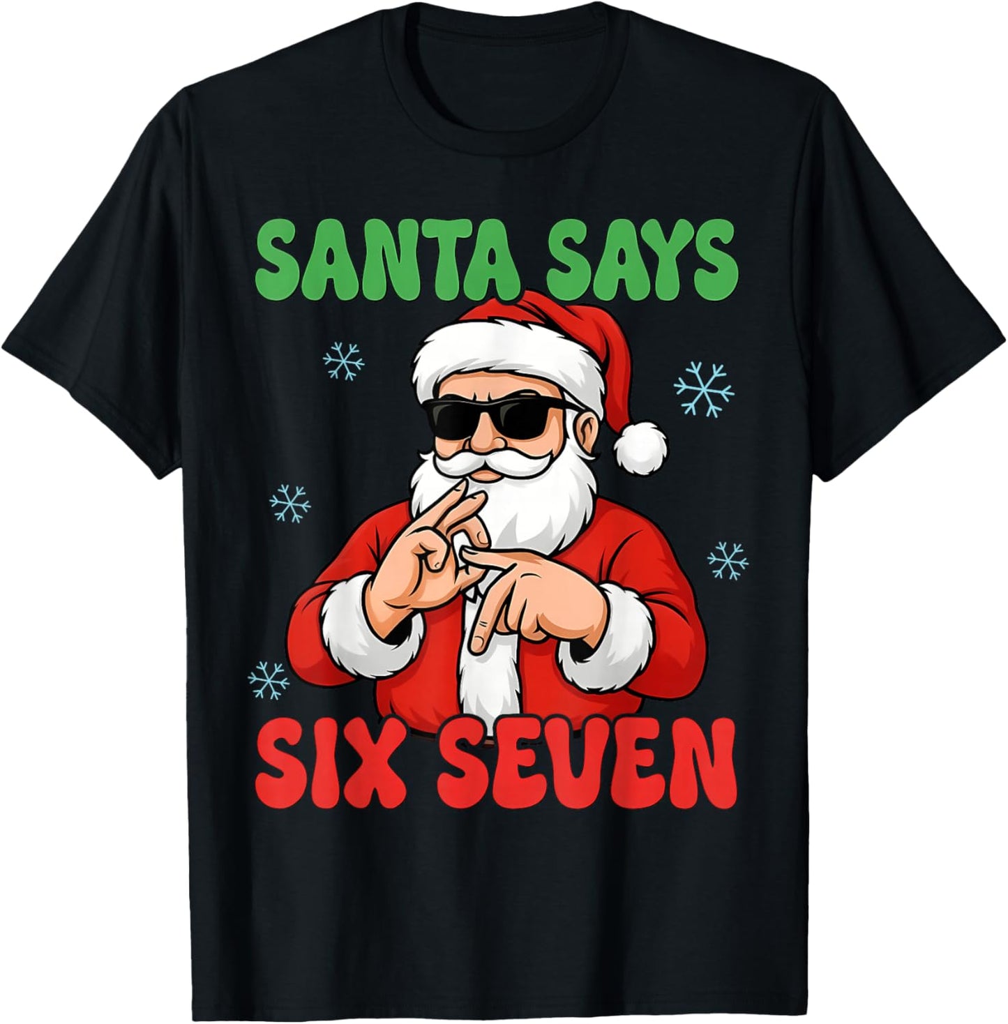 Christmas Santa Says Six Seven Hands Sign Funny 6 7 Meme T-Shirt - T-Shirt | Black