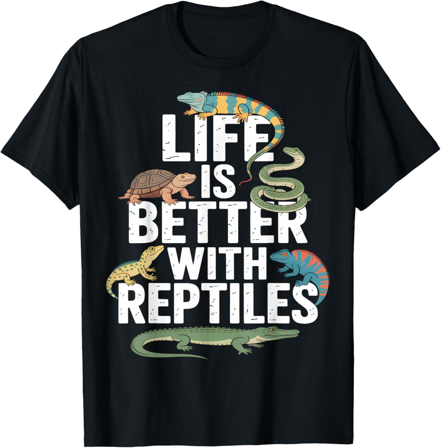 Life is Better with Reptiles Funny T-Shirt - T-Shirt | Black