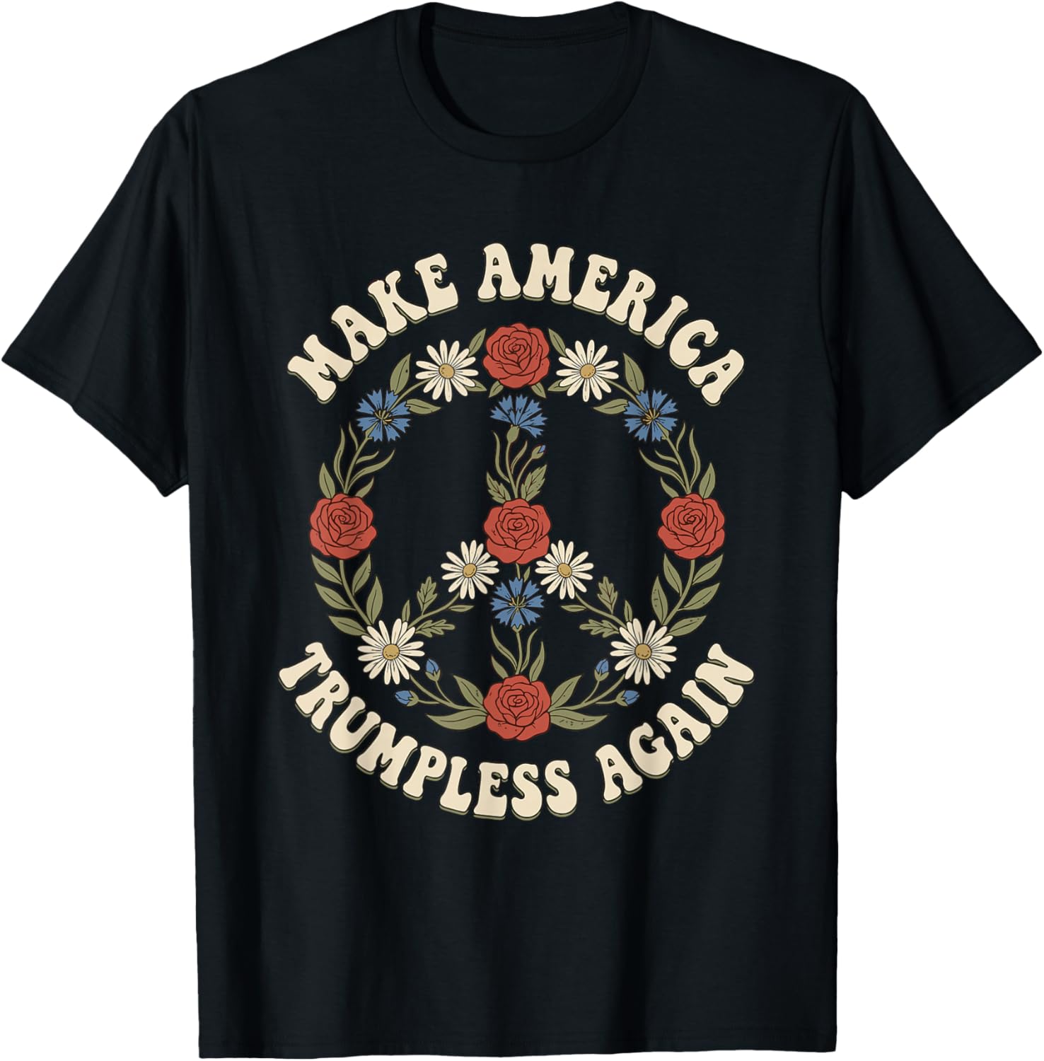 Make America Trumpless Again Patriotic Rose Peace Slogan T-Shirt - T-Shirt | Black
