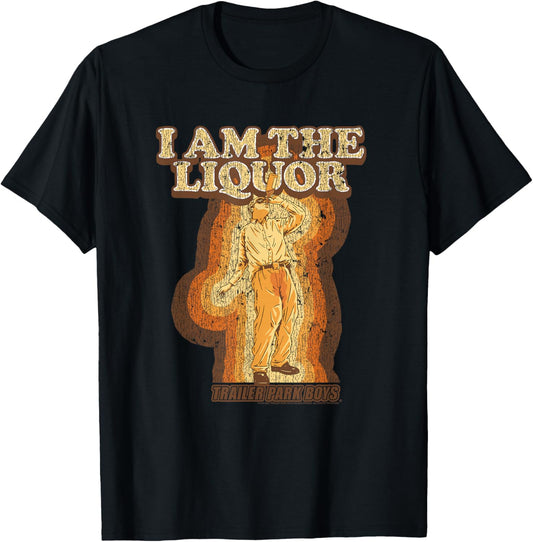 Trailer Park Boys I Am The Liquor Groovy Retro Funny TV T-Shirt - T-Shirt | Black