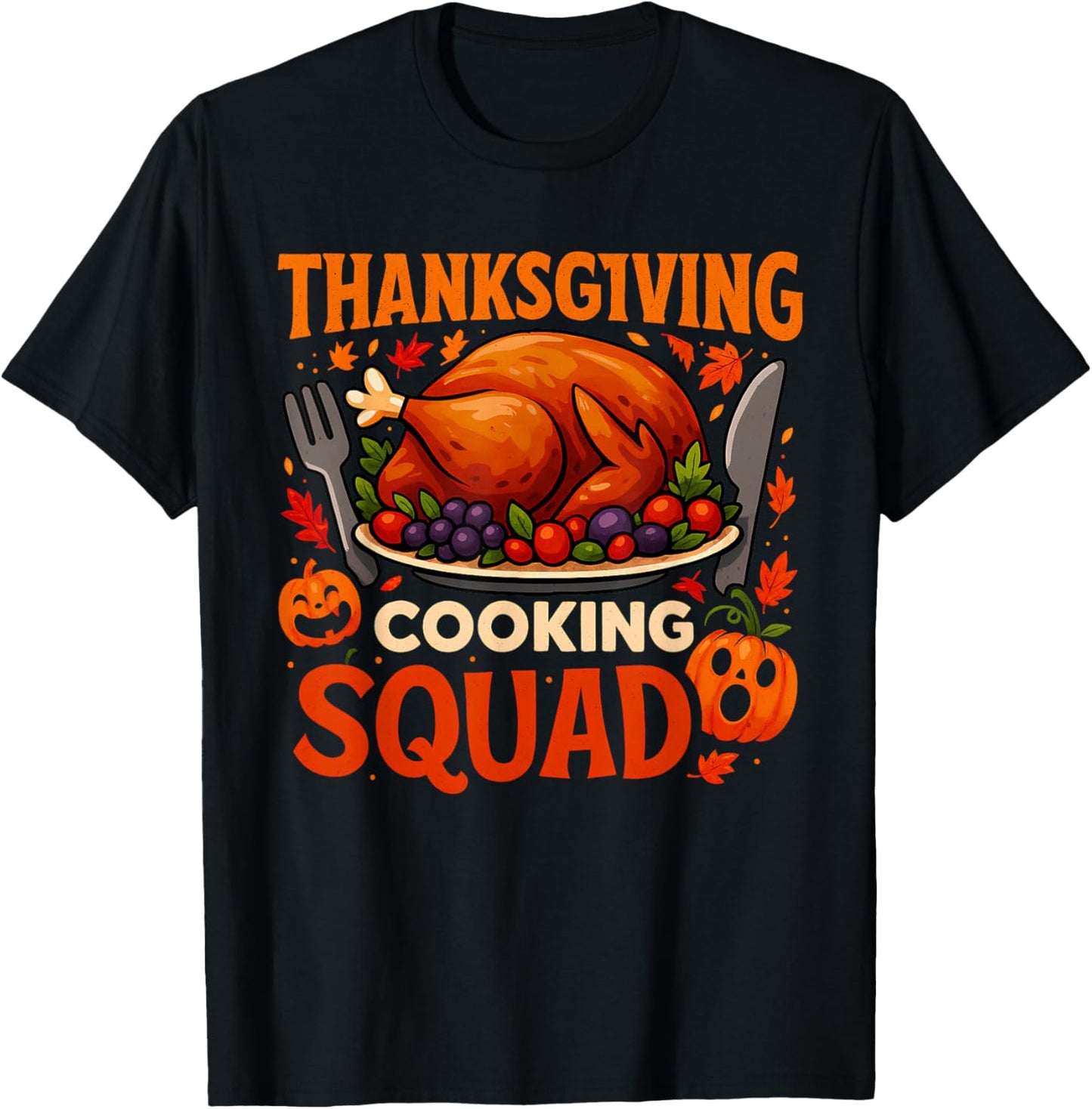 Thanksgiving Cooking Squad Funny Turkey Dinner Chef Costume T-Shirt - T-Shirt | Black
