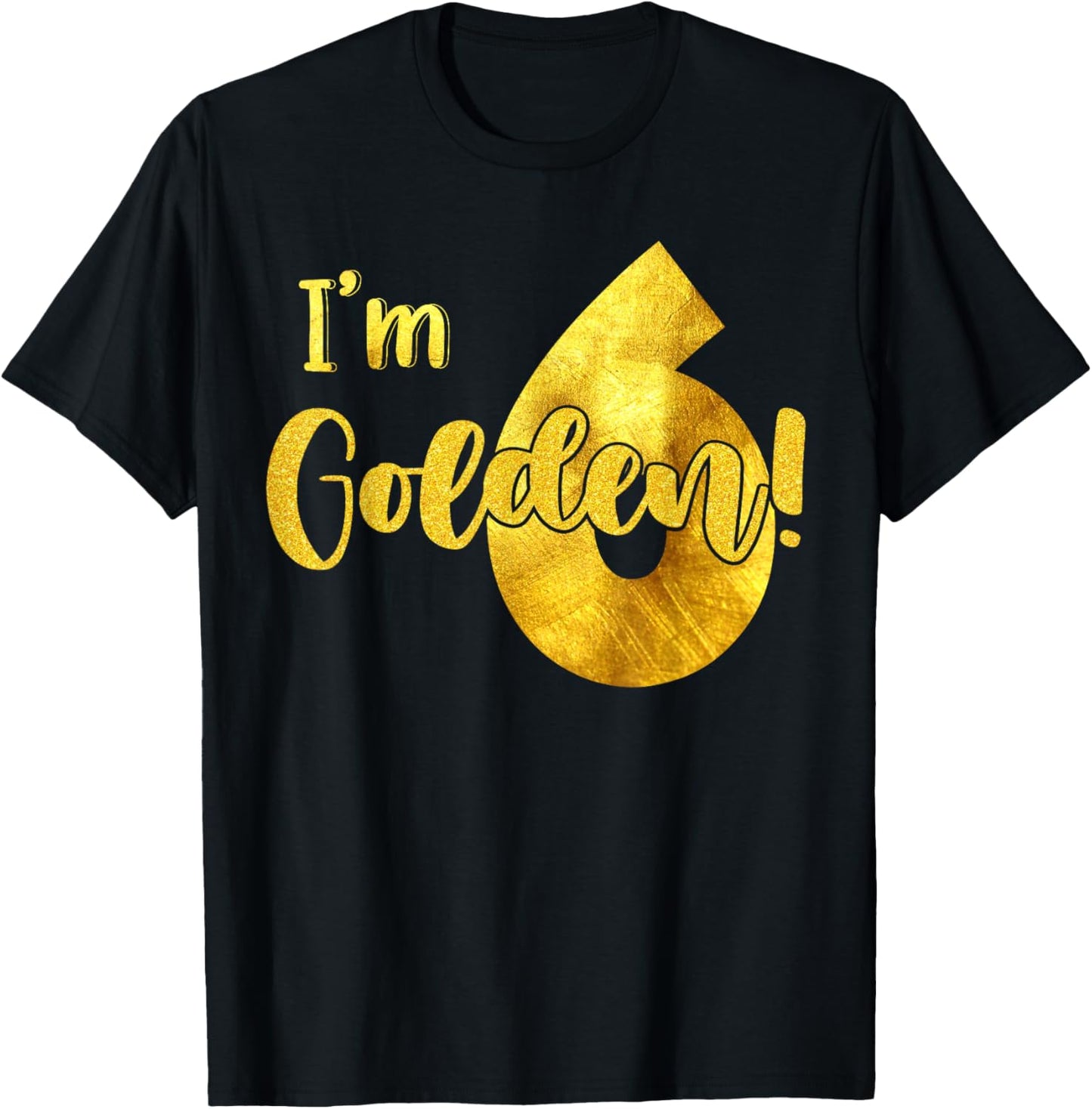 I'm 6th Golden Birthday 6 Year Old Bday Kids Groovy T-Shirt - T-Shirt | Black