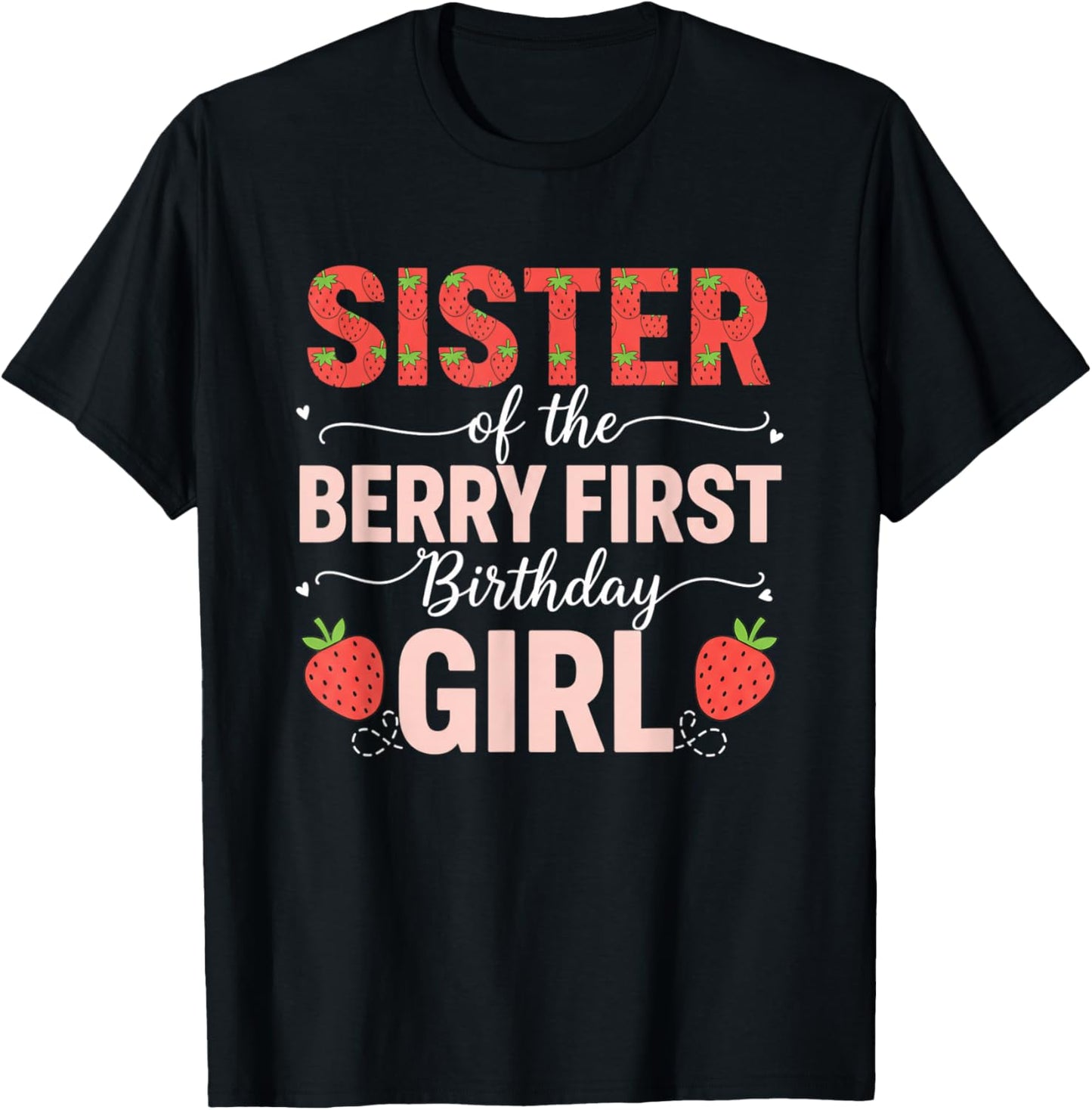 Sister of The Berry First Birthday Girl Cute Sibling T-Shirt - T-Shirt | Black