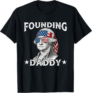 Founding Daddy Funny George Washington 4th of July T-Shirt - T-Shirt | Black