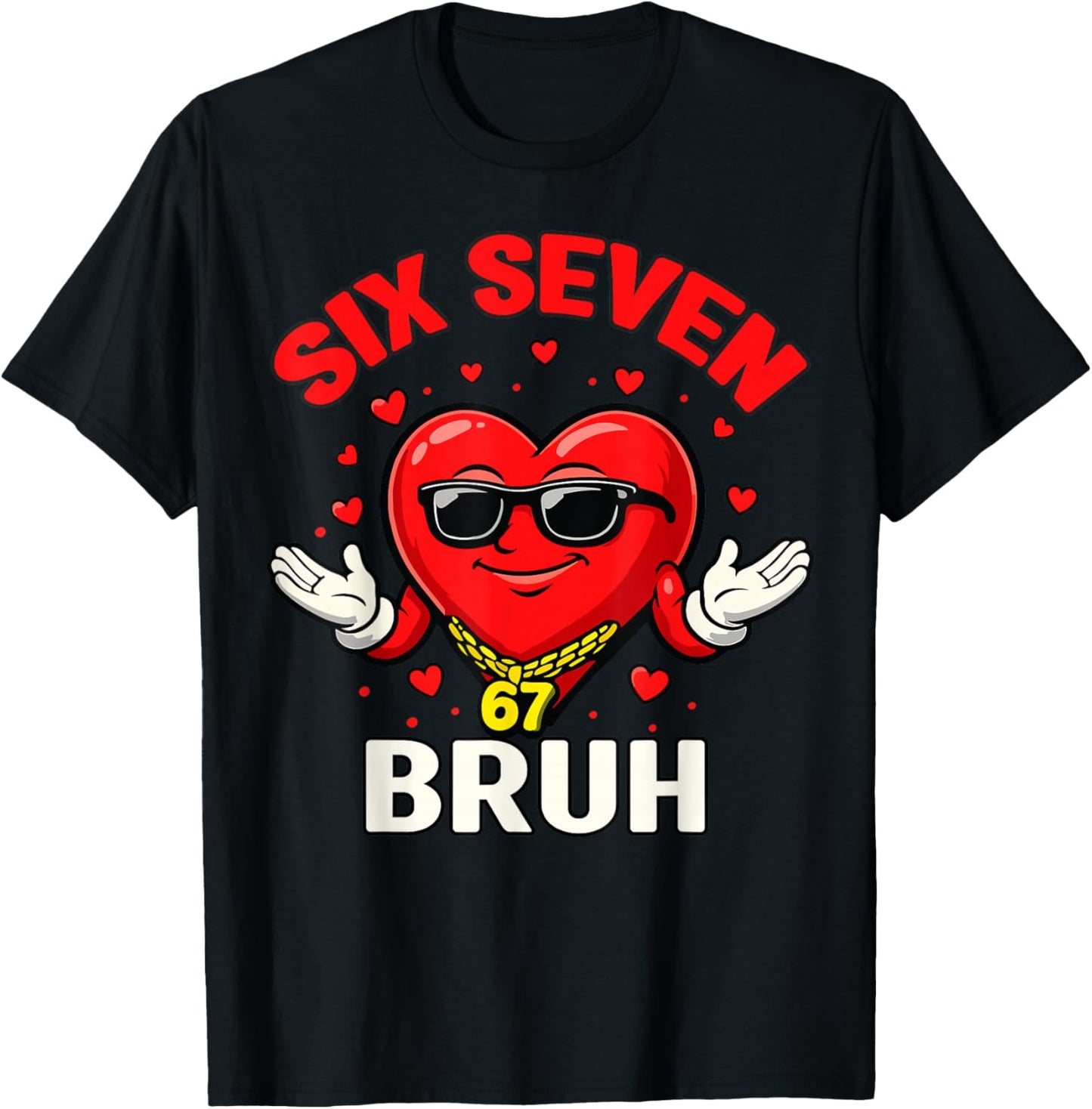 Six Seven 67 Valentine’s Day 6 7 Bruh Boys Kids 6-7 Meme T-Shirt - T-Shirt | Black