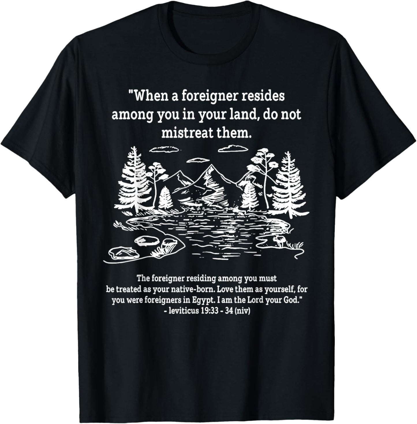When A Foreigner Resides Among You in Your Land Do Not T-Shirt - T-Shirt | Black