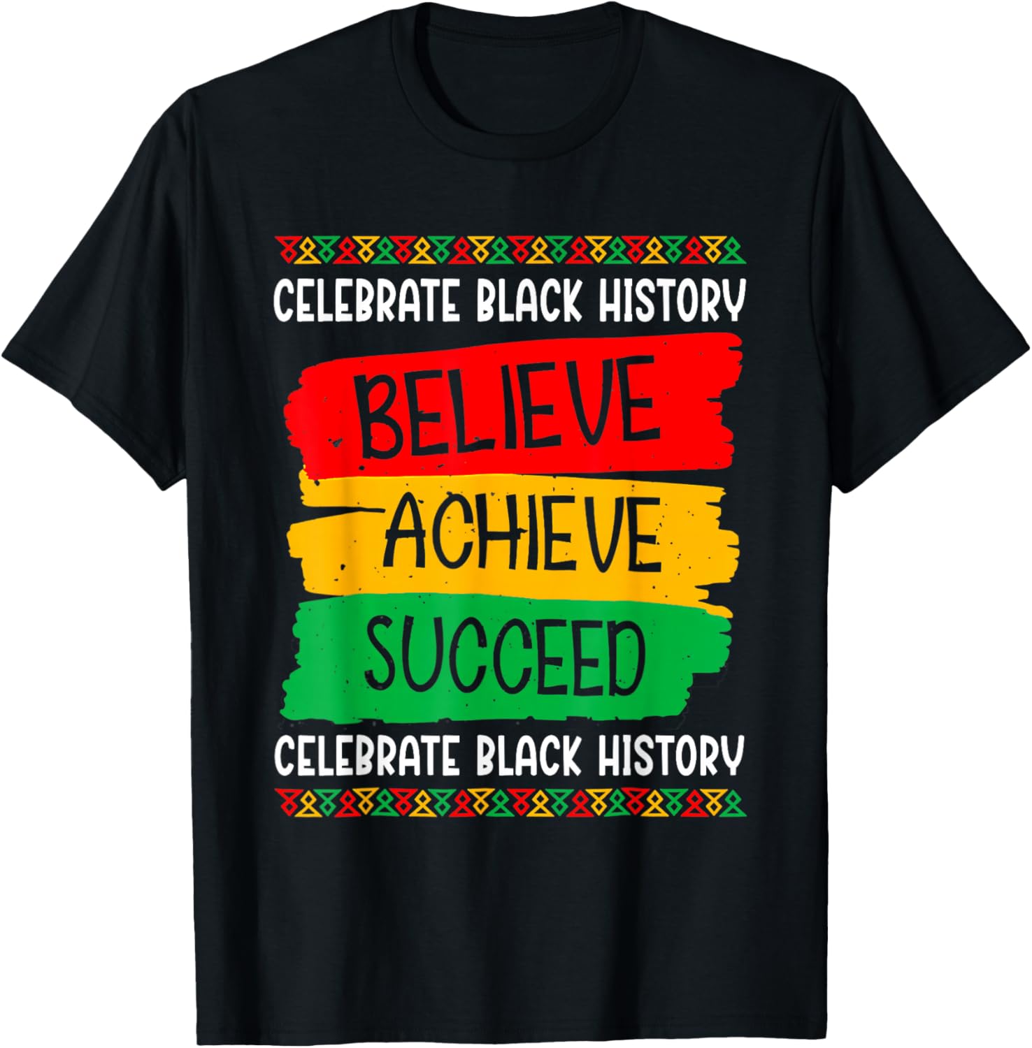 Black History Month Believe Achieve Succeed Melanin African T-Shirt - T-Shirt | Black
