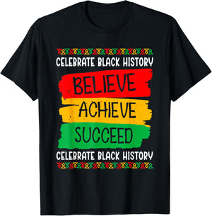 Black History Month Believe Achieve Succeed Melanin African T-Shirt - T-Shirt | Black