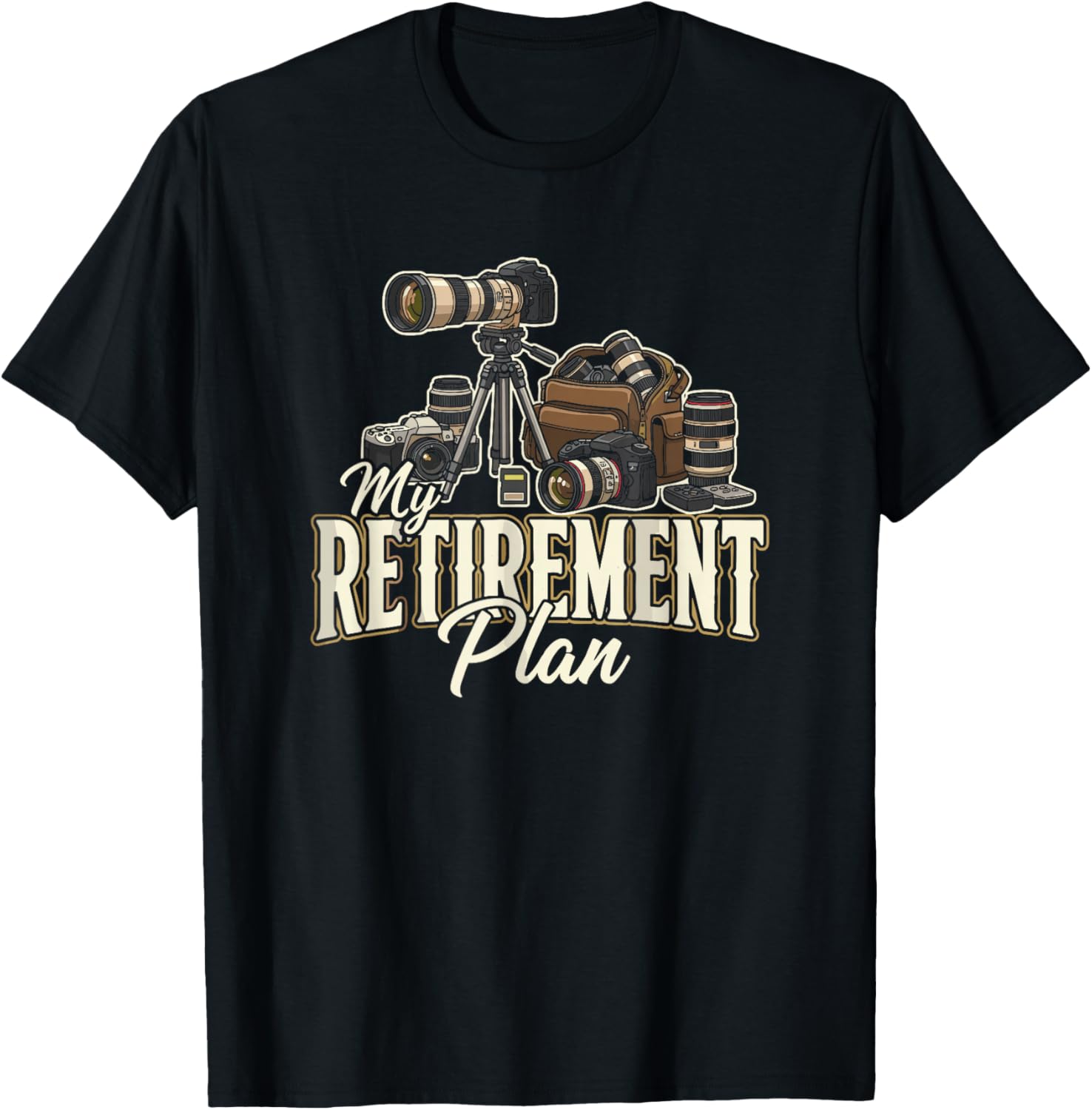 My Retirement Plan Photography Camera Art Photographer T-Shirt - T-Shirt | Black