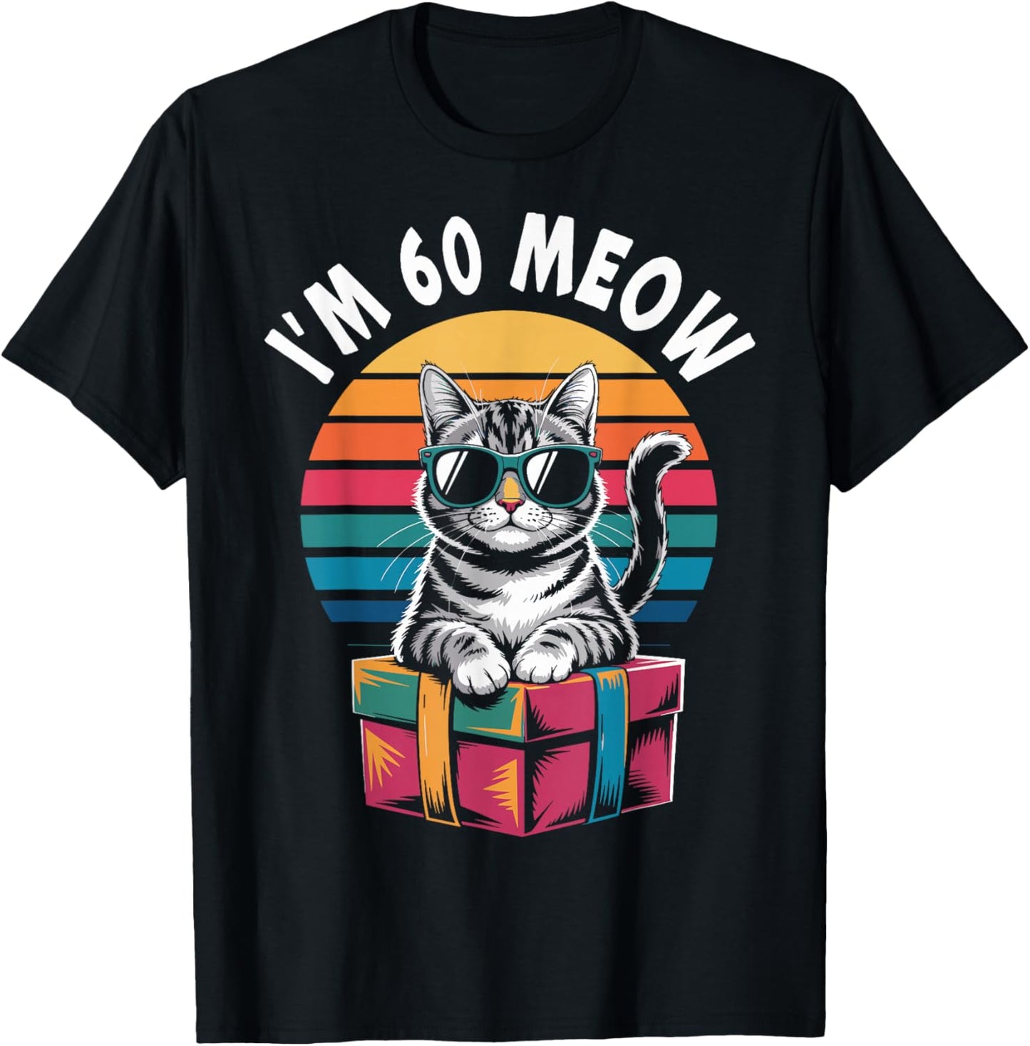60th Birthday 60 Years Old I’m 60 Meow Funny Cat Birthday T-Shirt - T-Shirt | Black