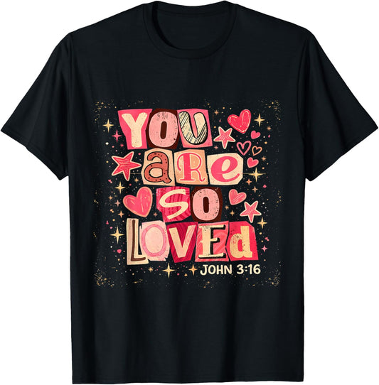 You are So Loved John 3:16 Retro Bible Verse Graphic T-Shirt - T-Shirt | Black