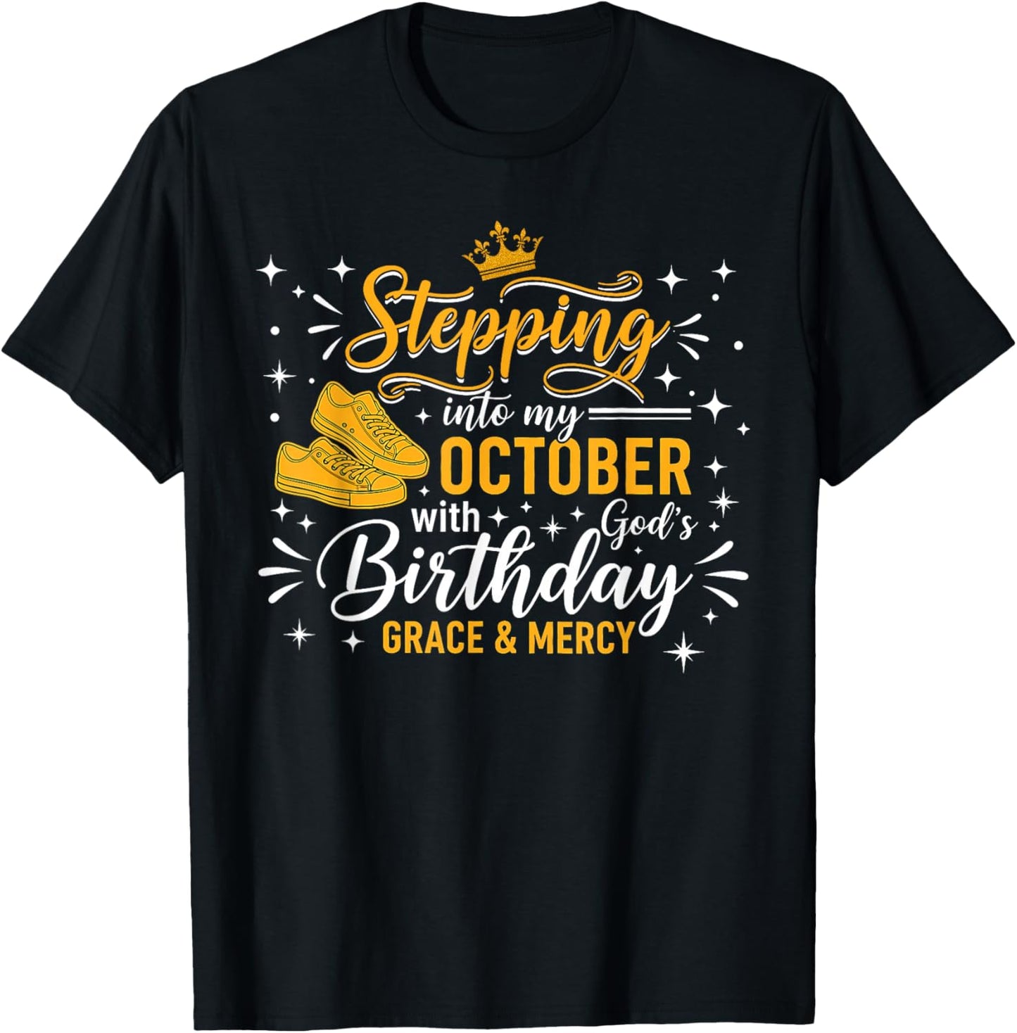Women Stepping Into My October Birthday with God Grace Mercy T-Shirt - T-Shirt | Black
