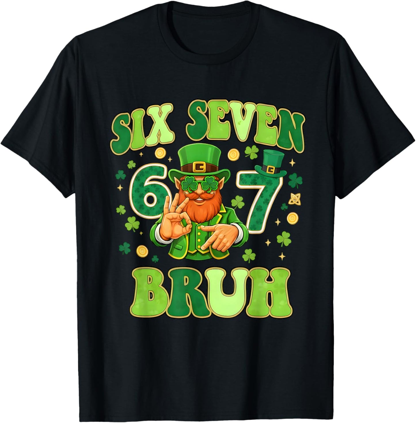 Funny Six Seven Bruh 6 7 St Patricks Day 67 Meme Boys Kids T-Shirt - T-Shirt | Black