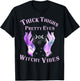 Thick Thighs Pretty Eyes Witchy Vibes T-Shirt - T-Shirt | Black