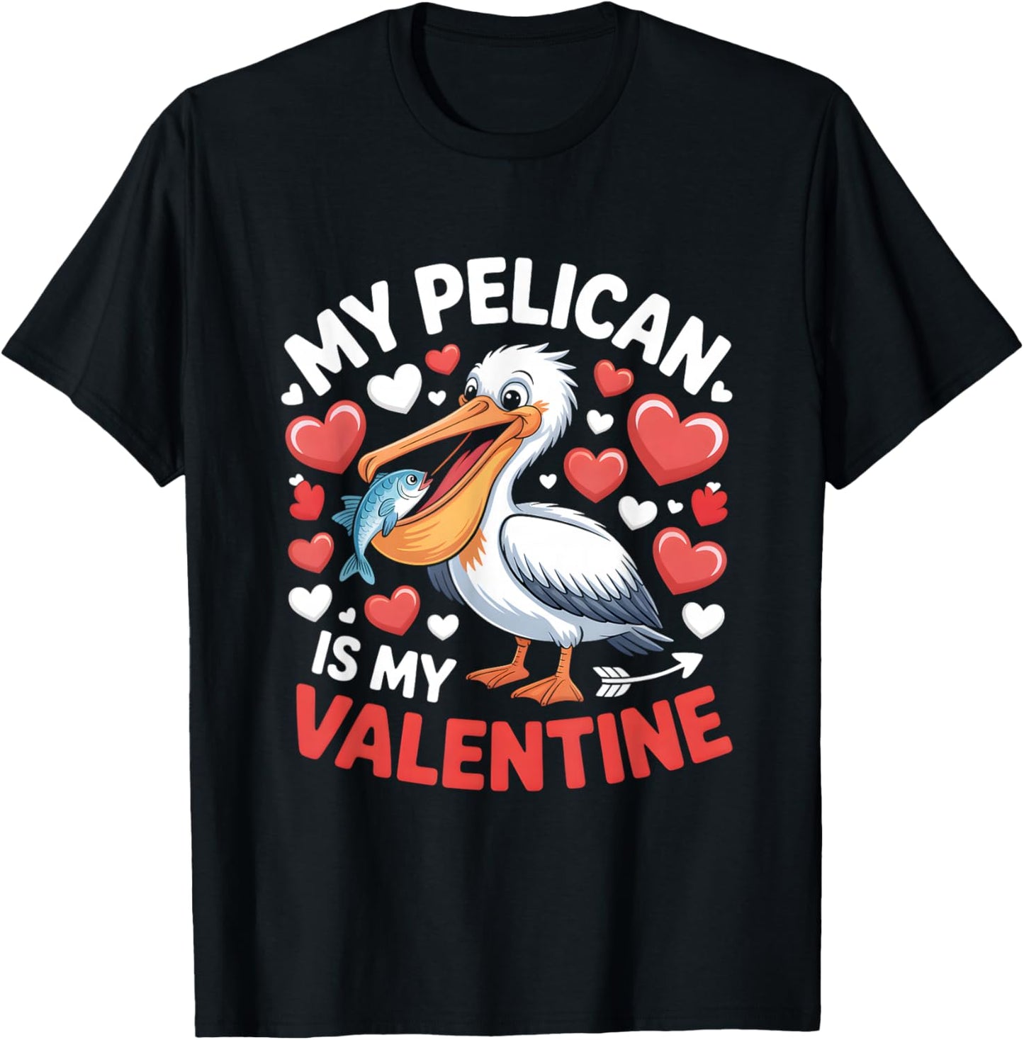 My Pelican is My Valentine Romantic Humor for Lovebirds T-Shirt - T-Shirt | Black