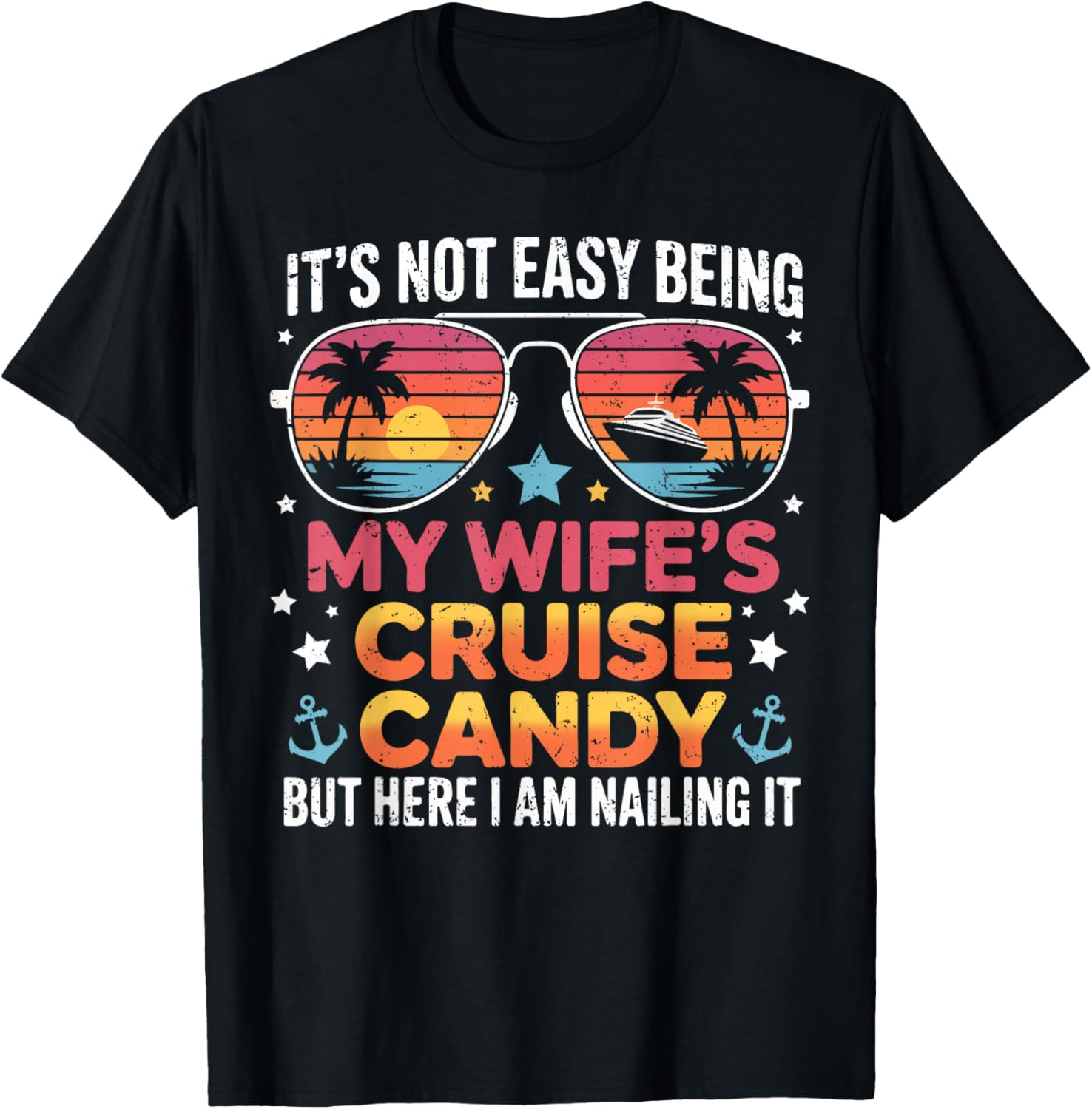 It's Not Easy Being My Wife's Cruise Candy Husband Cruise T-Shirt - T-Shirt | Black