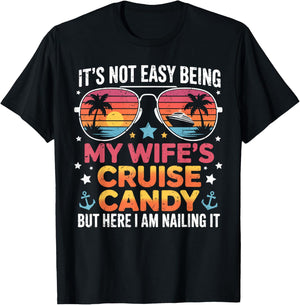 It's Not Easy Being My Wife's Cruise Candy Husband Cruise T-Shirt - T-Shirt | Black