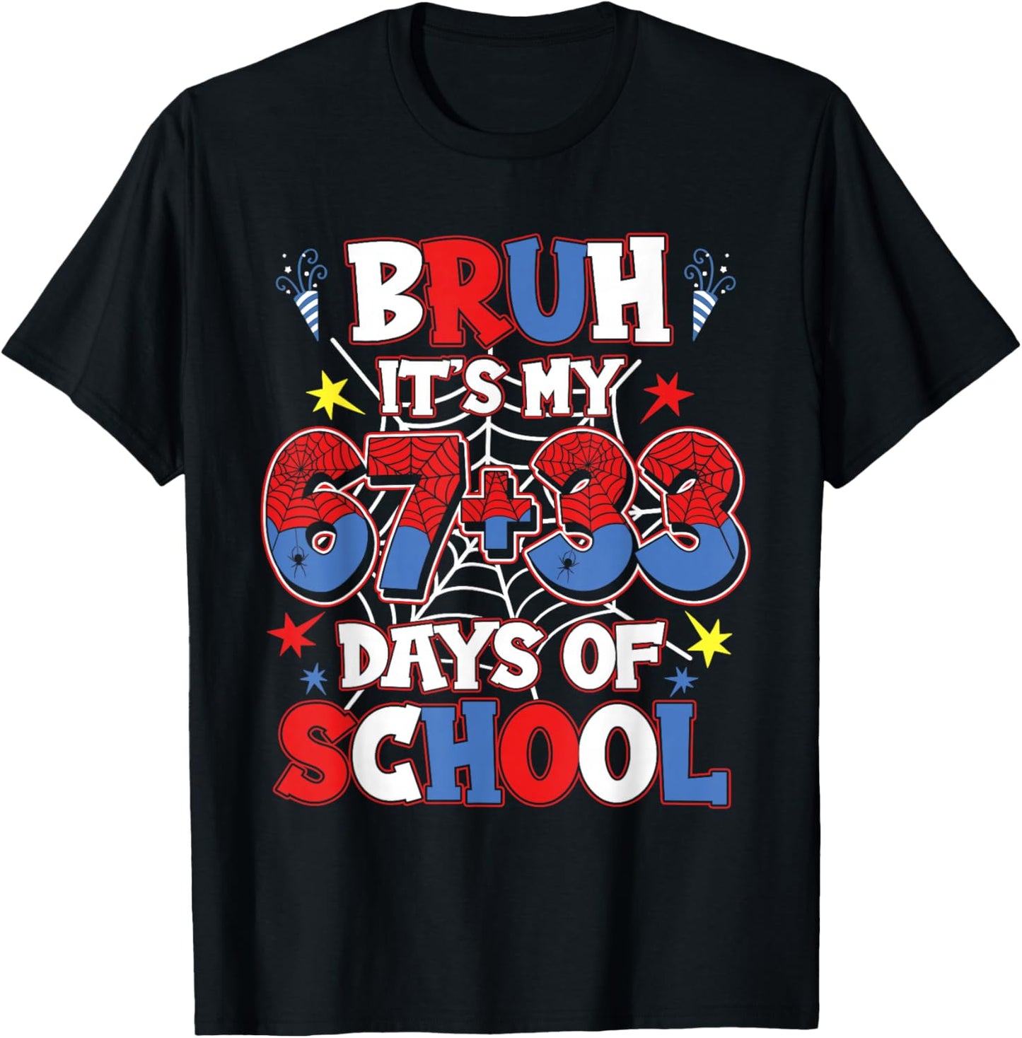 Bruh It's My 67 33 Days of School Kids 100th Day of School T-Shirt - T-Shirt | Black