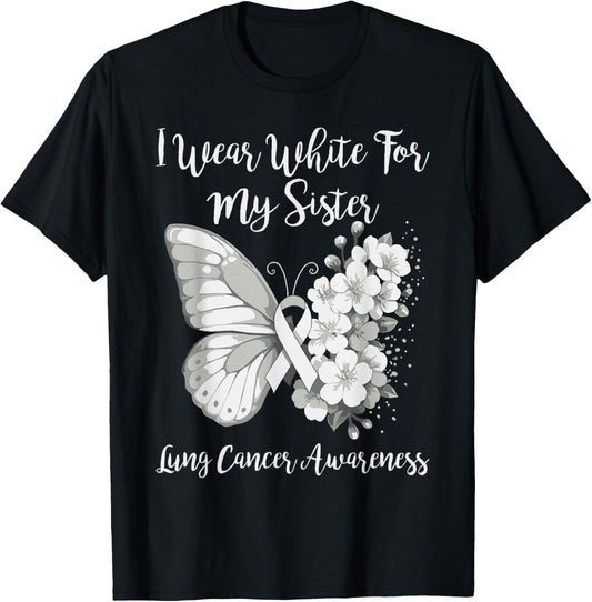 Wear White for Sister Lung Cancer Month Awareness Ribbon T-Shirt - T-Shirt | Black