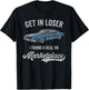 Get in Loser I Found A Deal On Marketplace Meme T-Shirt - T-Shirt | Black
