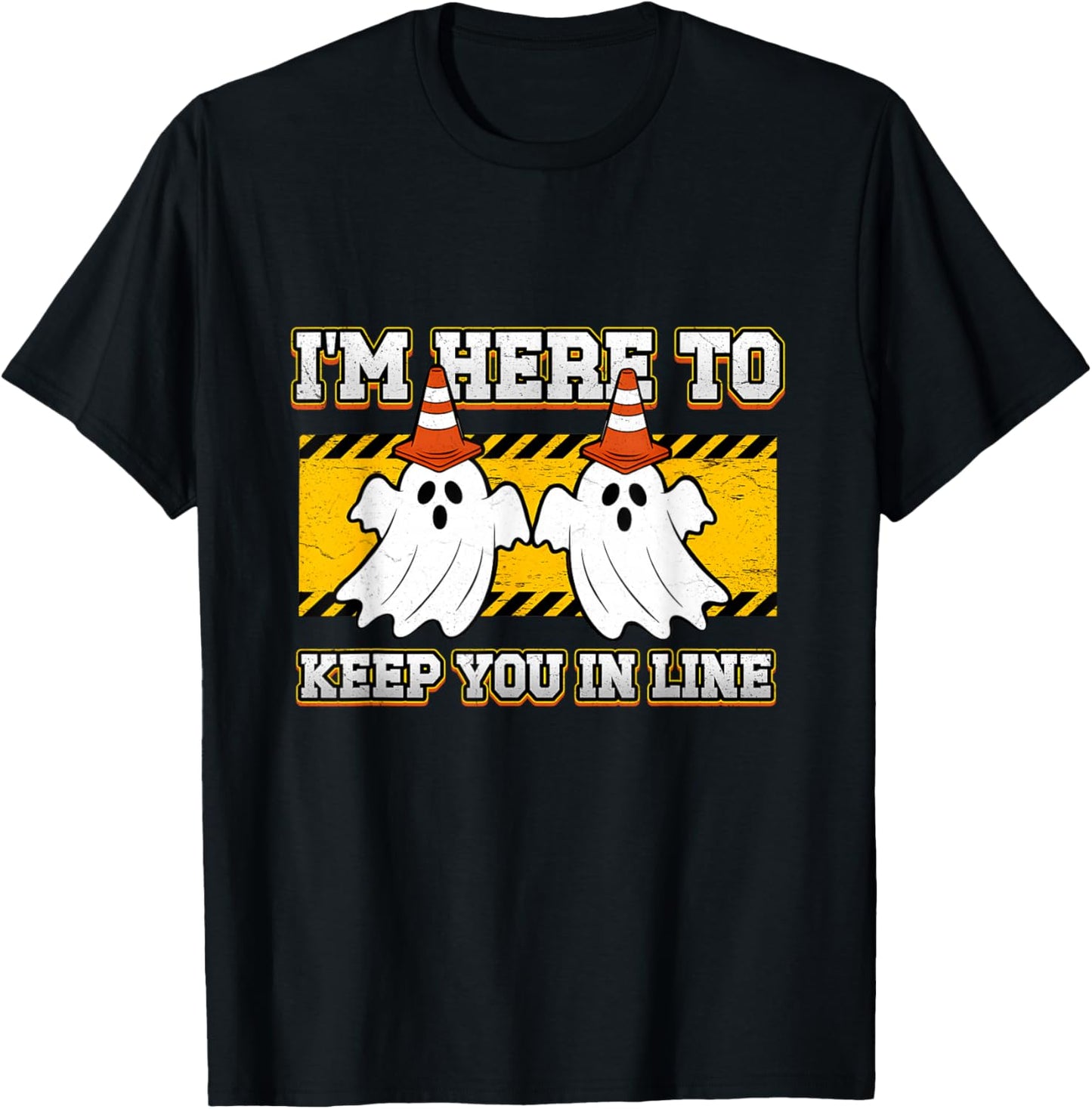 Traffic Cone Ghost Halloween I'm Here to Keep You in Line T-Shirt - T-Shirt | Black