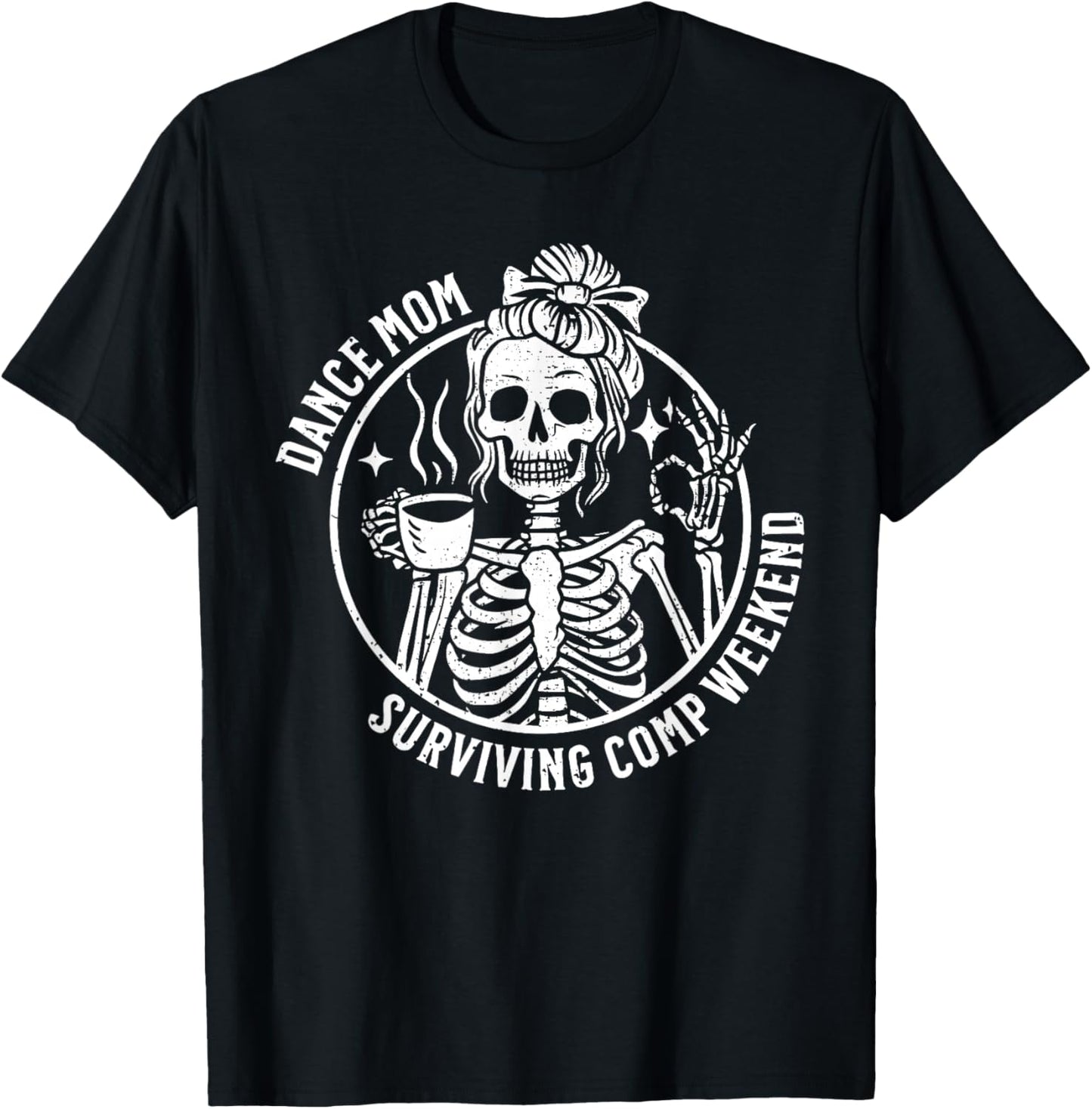 Dance Mom Skeleton Dance Comps Funny Dance Competition Mom T-Shirt - T-Shirt | Black