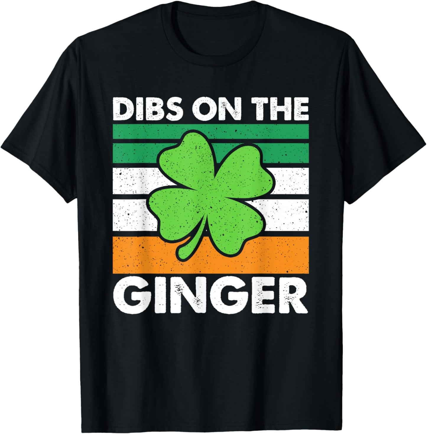 Dibs On The Ginger Funny St Patricks Day Men Women T-Shirt - T-Shirt | Black