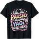 I Paused Reading Yaoi to Be Here T-Shirt - T-Shirt | Black