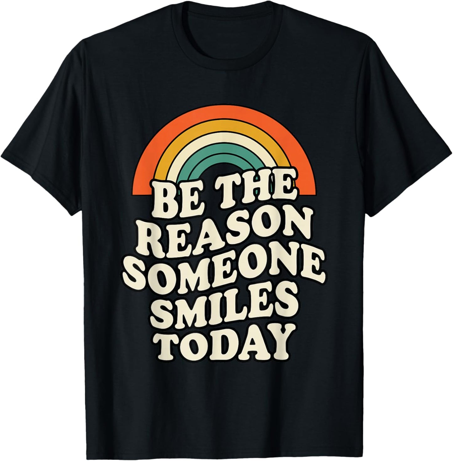 Be The Reason Someone Smiles Today Positive Message Kindness T-Shirt - T-Shirt | Black