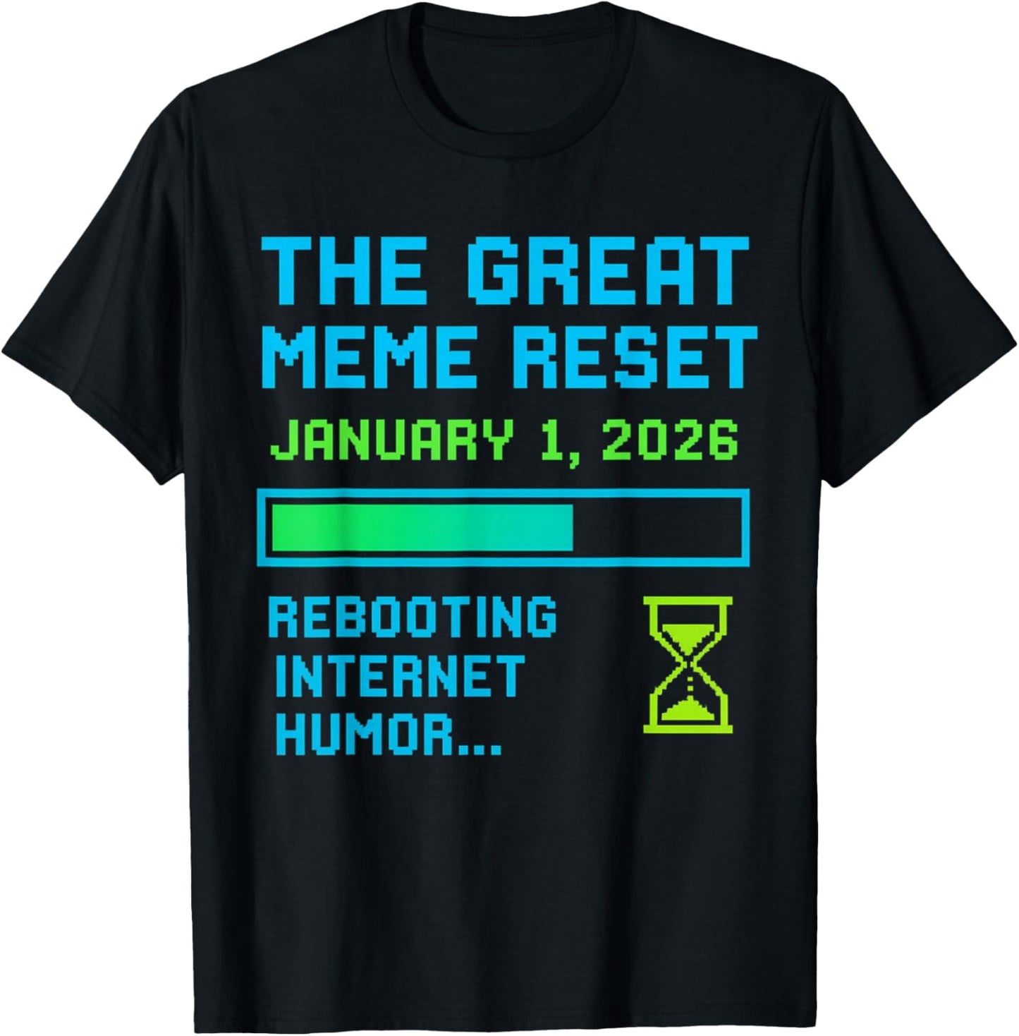 Funny The Great Meme Reset 2026 T-Shirt - T-Shirt | Black