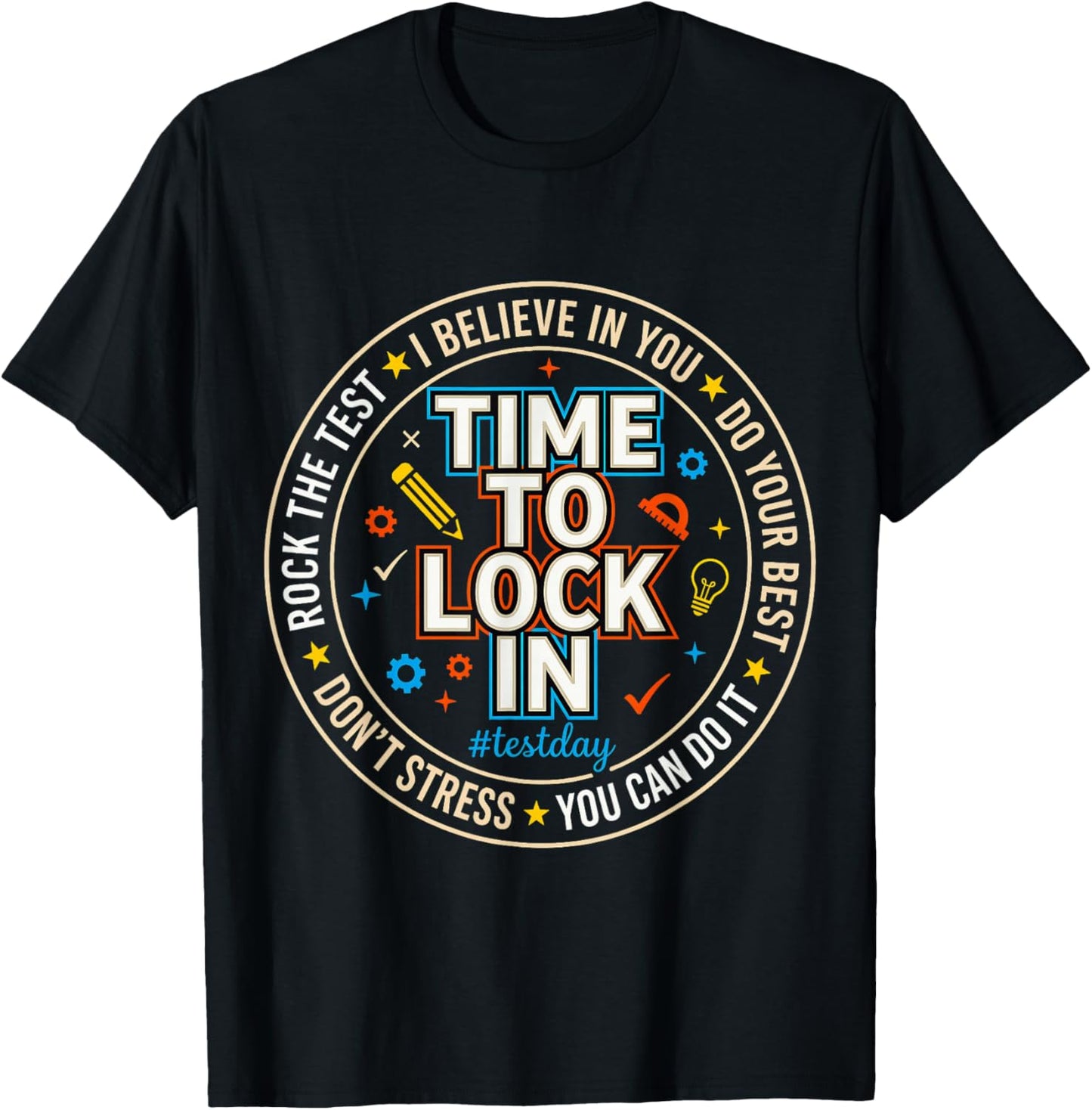Time to Lock in Test Day Teachers Testing Day Motivation T-Shirt - T-Shirt | Black