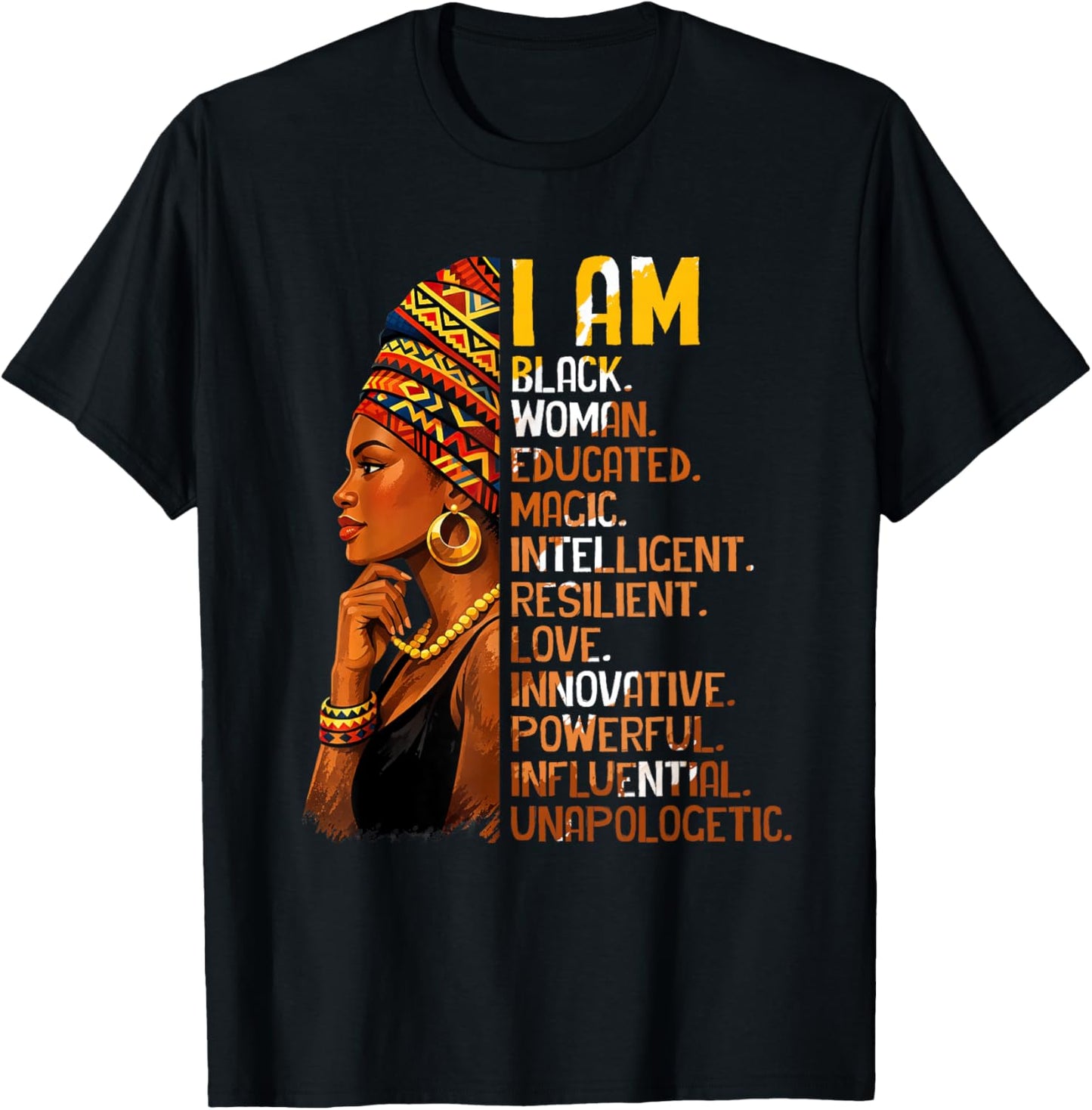 I-Am Black Woman Educated Magic Intelligent Black History T-Shirt - T-Shirt | Black
