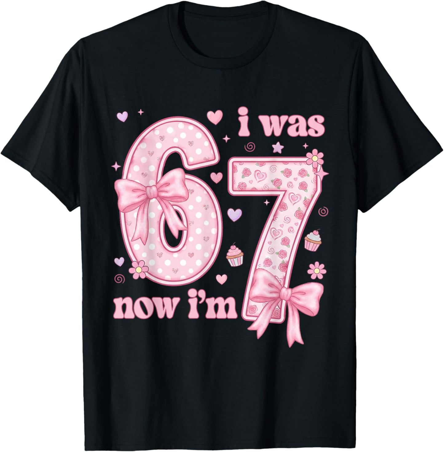 7 Years Old Birthday Bow I was 6 Now I'm 7 7th Birthday 67 T-Shirt - T-Shirt | Black