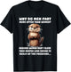 Why Do Men Fart More Often Than Women? Because Women Don't T-Shirt - T-Shirt | Black