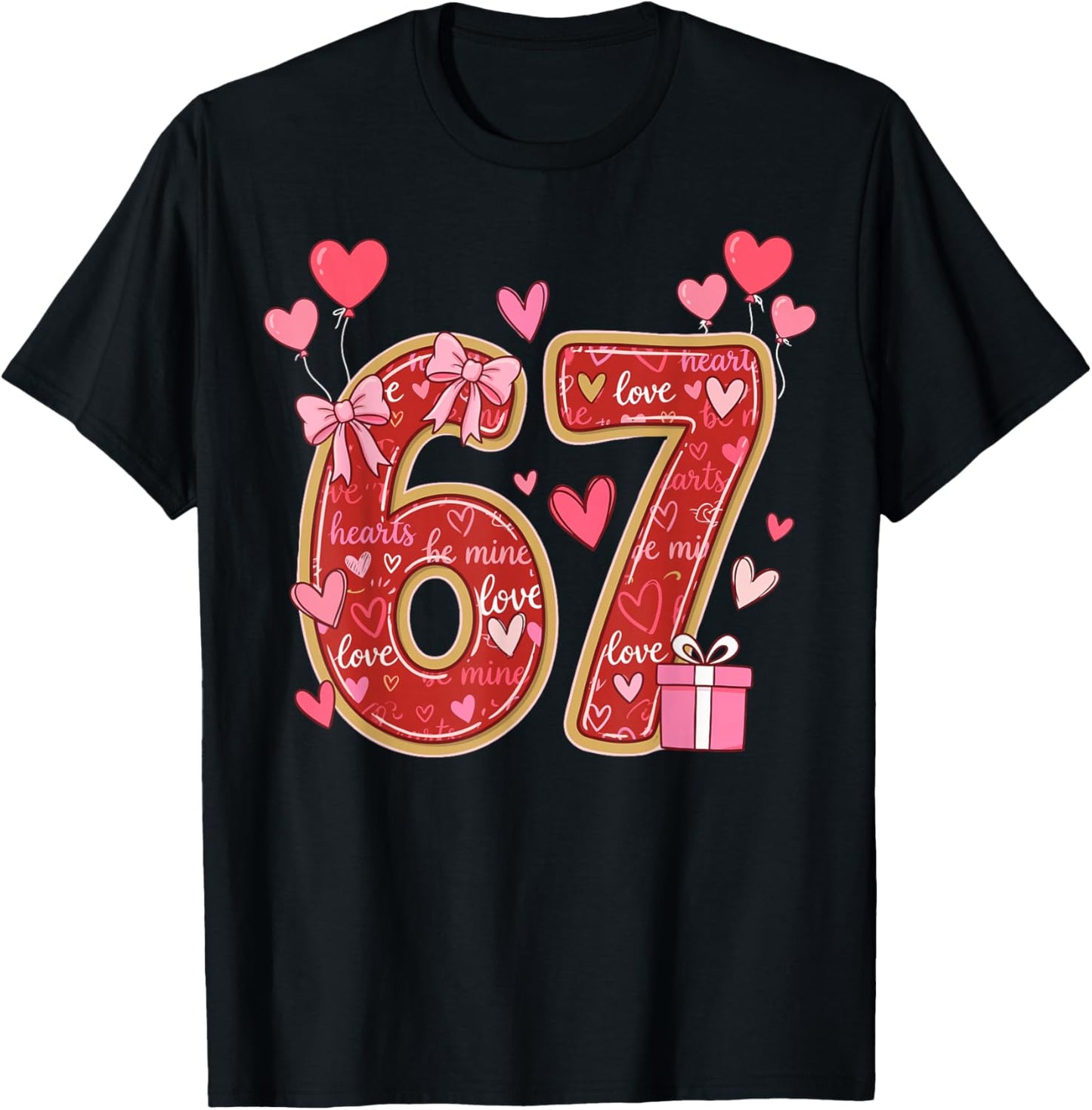 Love Six Seven Meme Hearts Balloon Heart 6-7 Valentines T-Shirt - T-Shirt | Black