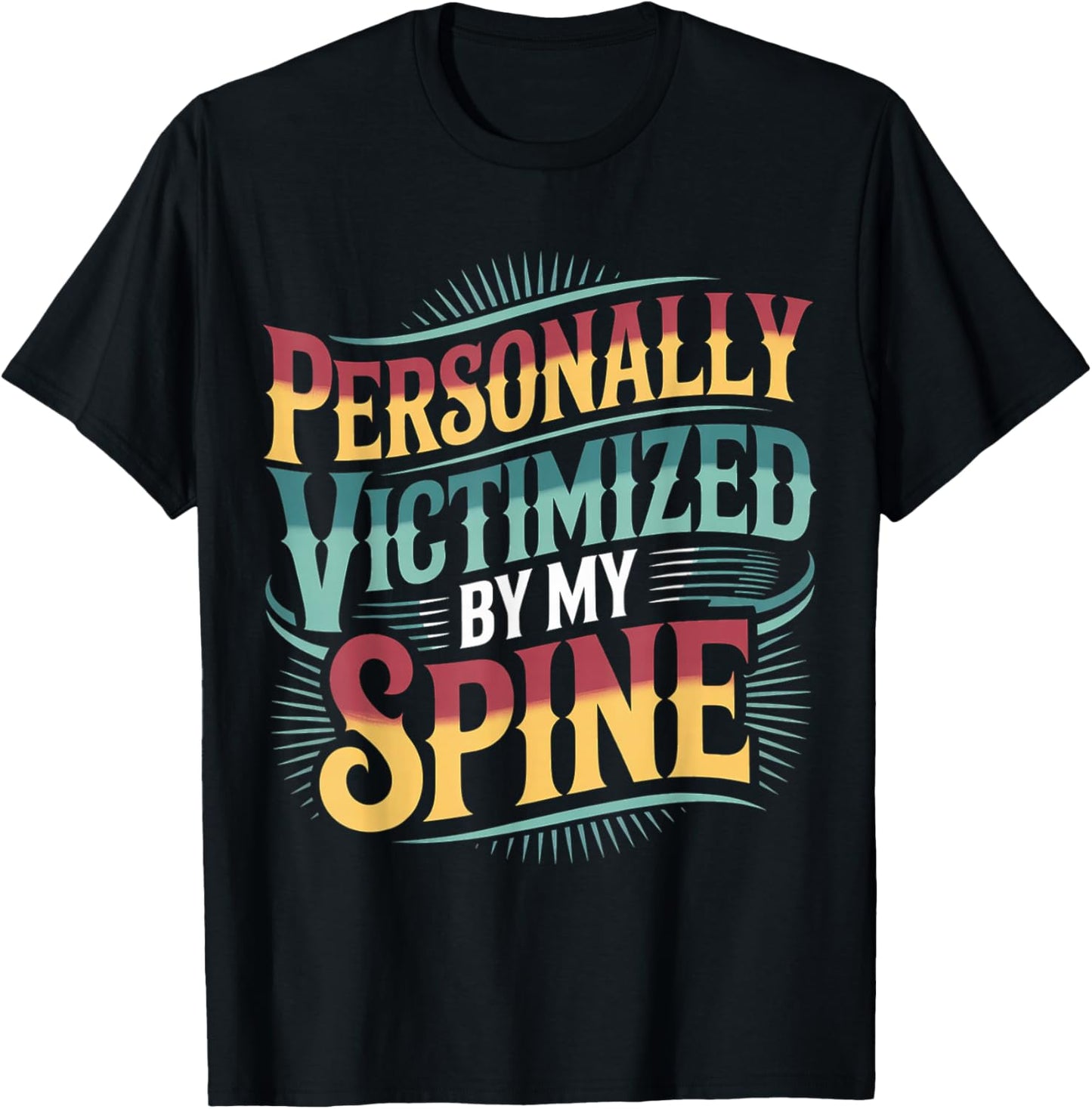 Personally Victimized by My Spine T-Shirt - T-Shirt | Black