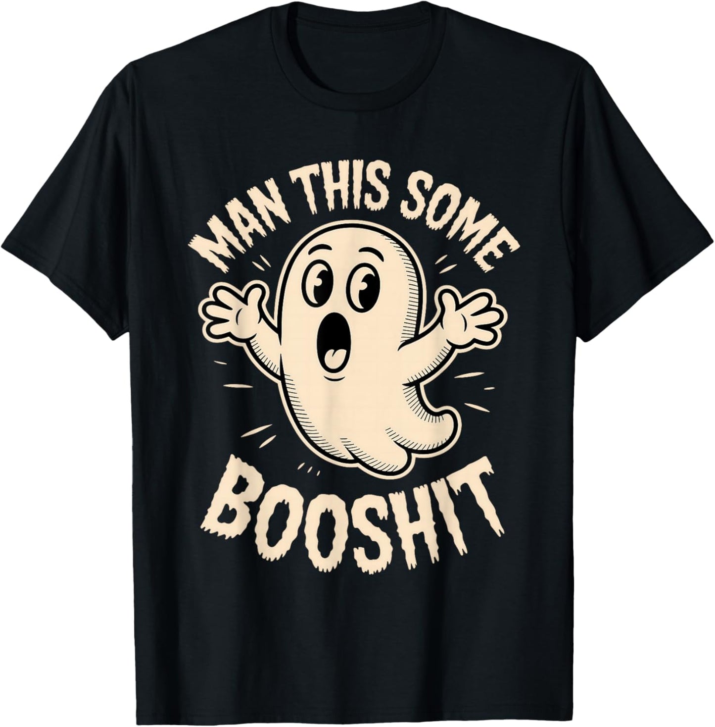 Ghost Man This Some Booshit Sarcastic Funny Spooky Halloween T-Shirt - T-Shirt | Black