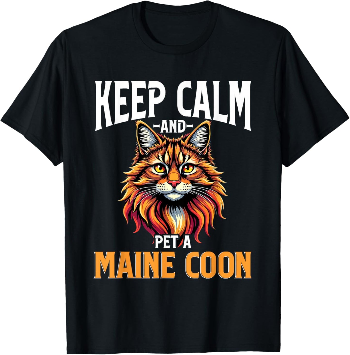 Maine Coon Cat Lover, Keep Calm and Pet A Maine Coon T-Shirt - T-Shirt | Black