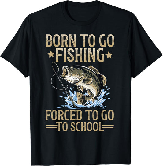 Born to Fish Forced to Go to School Men Kids Fishing Boys T-Shirt - T-Shirt | Black
