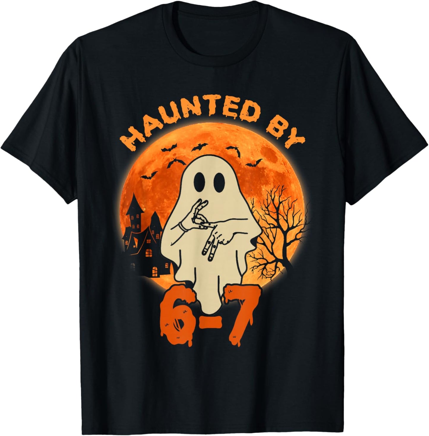 Haunted by 67 Halloween Ghost Six Seven Gen Alpha Z T-Shirt - T-Shirt | Black