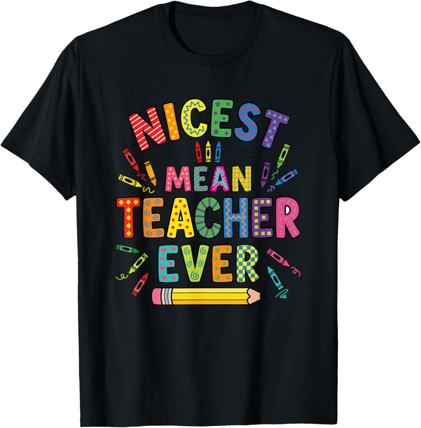 Nicest Mean Teacher Ever T-Shirt - T-Shirt | Black